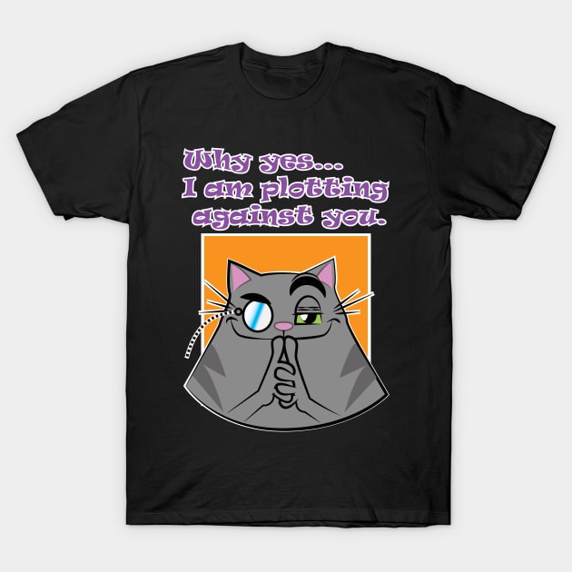 Dr. Kitty Von Meow-Meow is Plotting against you. T-Shirt by thesevereson